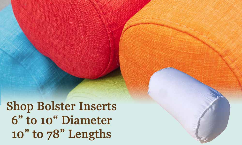 Shop Bolster Pillow Inserts Large Selection of Diameters and Lengths